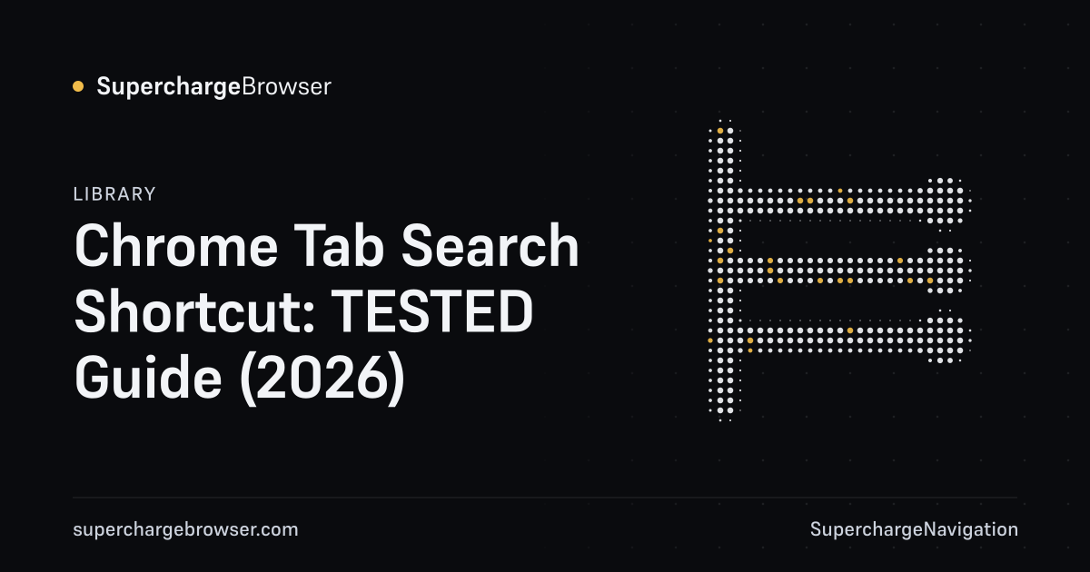 Chrome Tab Search Shortcut: TESTED Guide (2026)