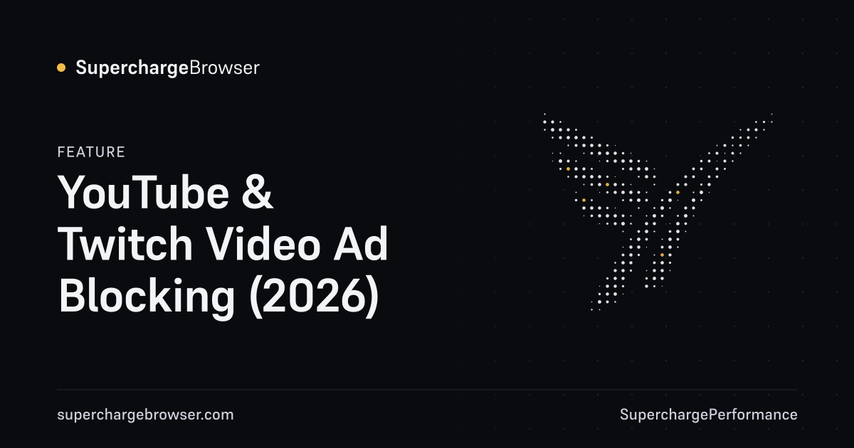 YouTube & Twitch Video Ad Blocking (2026)