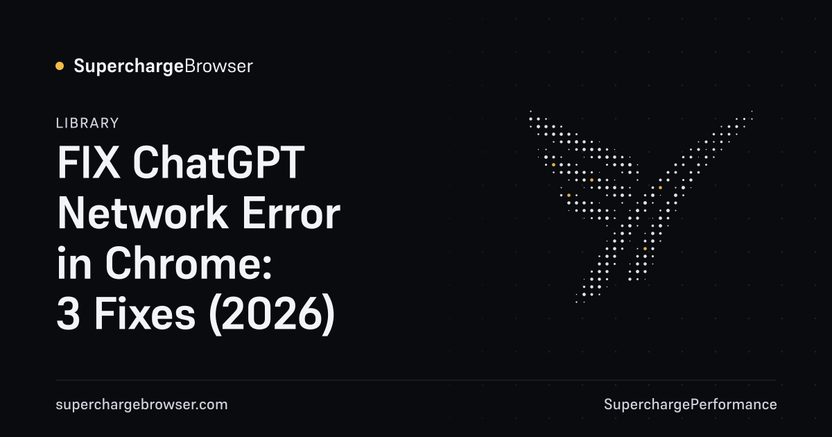 FIX ChatGPT Network Error in Chrome: 3 Fixes (2026)