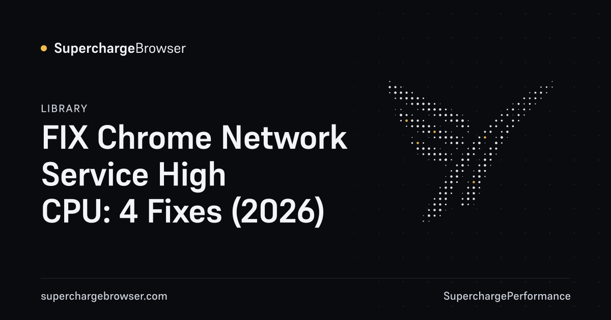 FIX Chrome Network Service High CPU: 4 Fixes (2026)