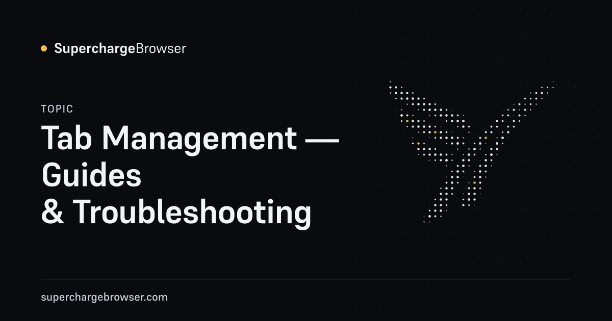 Tab Management Tab Management — Chrome Guides & Fixes